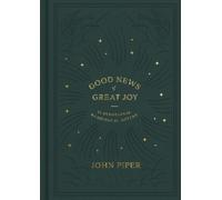 John Piper Good News of Great Joy (Copertina rigida)