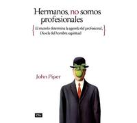 John Piper Hermanos No Somos Profesionales (Tascabile)