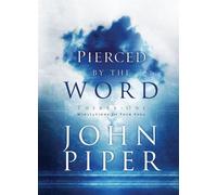 John Piper Pierced by the Word (Copertina rigida)