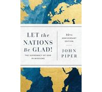 John Piper Piper Let the Nations Be Glad (Tascabile)