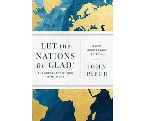 John Piper Piper Let the Nations Be Glad (Tascabile)