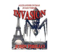 John Pirillo Alexander Dumas and Jules Verne, Invasion (Tascabile)