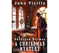 John Pirillo Sherlock Holmes, A Christmas Mystery (Tascabile)