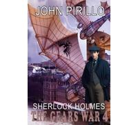John Pirillo Sherlock Holmes, The Gears War 4 (Tascabile)