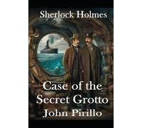 John Pirillo Sherlock Holmes, THE SECRET GROTTO (Tascabile)