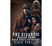John Pirillo The Gigantic Sherlock Holmes Baker Street Universes 11 (Tascabile)