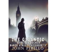 John Pirillo The Gigantic Sherlock Holmes Baker Street Universes 14 (Tascabile)
