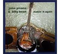 JOHN PISANO & BILLY BEAN - Makin' It Again