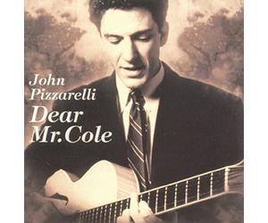John Pizzarelli - Dear Mr. Cole