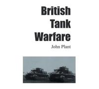 John Plant British Tank Warfare (Tascabile)