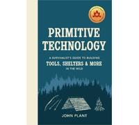 John Plant Primitive Technology (Copertina rigida)