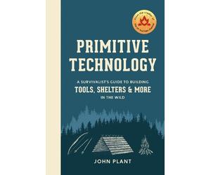 John Plant Primitive Technology (Copertina rigida)