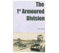 John Plant The 1st Armoured Division (Tascabile)