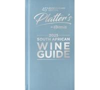 John Platter Platter's South African Wine Guide 2025 (Tascabile)