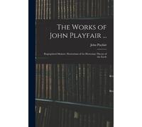 John Playfair The Works of John Playfair ... (Tascabile)