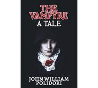John Polidori The Vampyre (Tascabile)