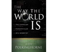 John Polkinghorne The Way the World Is (Tascabile)