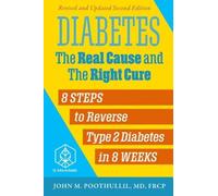 John Poothullil Diabetes: The Real Cause and the Right Cure, 2nd Edi (Tascabile)