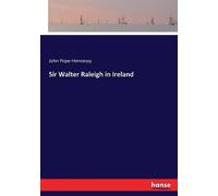 John Pope-Hennessy Sir Walter Raleigh in Ireland (Tascabile)