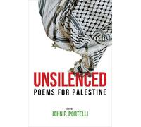 John Portelli Unsilenced: Poems for Palestine (Tascabile)