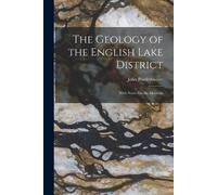 John Postlethwaite The Geology of the English Lake District (Tascabile)