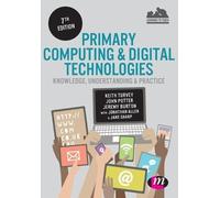 John Potter Keith Turvey Primary Computing and Digital Technologies (Tascabile)