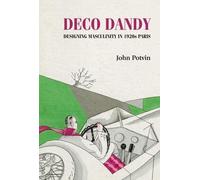John Potvin Deco Dandy (Copertina rigida) Studies in Design and Material Culture