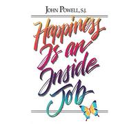 John Powell Happiness is an Inside Job (Tascabile)