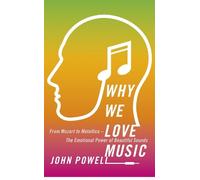 John Powell Why We Love Music (Tascabile)