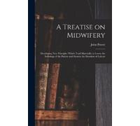 John Power A Treatise on Midwifery (Tascabile)