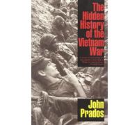 John Prados The Hidden History of the Vietnam War (Tascabile)