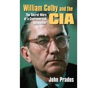 John Prados William Colby and the CIA (Tascabile)