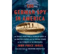 John Price Jones The German Spy in America (Tascabile)