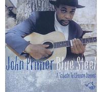 John Primer Blue Steel - A Tribute to Elmore James (CD) Album