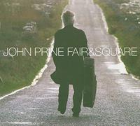 John Prine Fair and Square (CD) Album