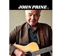 John Prine: From Mailman to Music Legend: The Untold Story of John Prine”
