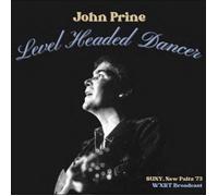 John Prine Level Headed Dancer: SUNY, New Paltz '73, WXRT Broadcast (CD) Album