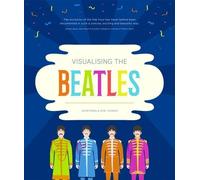 John Pring Rob Thomas Visualising the Beatles (Tascabile)
