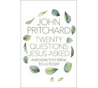 John Pritchard Twenty Questions Jesus Asked (Tascabile)