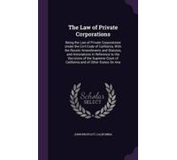 John Proffatt California The Law of Private Corporations (Copertina rigida)