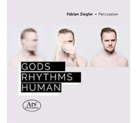 John Psathas Fabian Ziegler: Gods/Rhythms/Human (CD) Album