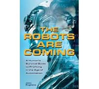 John Pugliano The Robots are Coming (Tascabile)