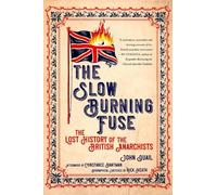 John Quail Constance Bantman Nick Heath The Slow Burning Fuse (Tascabile)