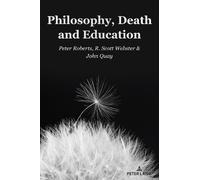 John Quay Peter Roberts R. Scott Webst Philosophy, Death and Educati (Tascabile)