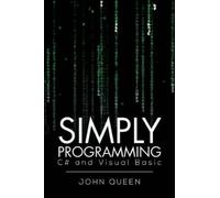 John Queen Simply Programming C# and Visual Basic . (Tascabile)