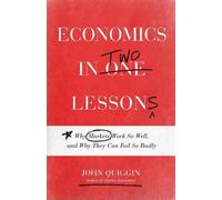 John Quiggin Economics in Two Lessons (Copertina rigida)