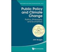 John Quiggin Public Policy And Climate Change: Politics, Philosophy (Tascabile)