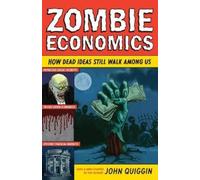 John Quiggin Zombie Economics (Tascabile)