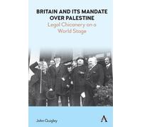 John Quigley Britain and Its Mandate over Palestine (Copertina rigida)