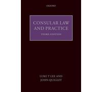 John Quigley Luke T. Lee J.D. Consular Law and Practice (Copertina rigida)